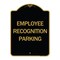 Signmission Designer Series Employee Recognition Parking, Black & Gold Aluminum Sign, 18" x 24", BG-1824-24562 A-DES-BG-1824-24562 - alternate 1